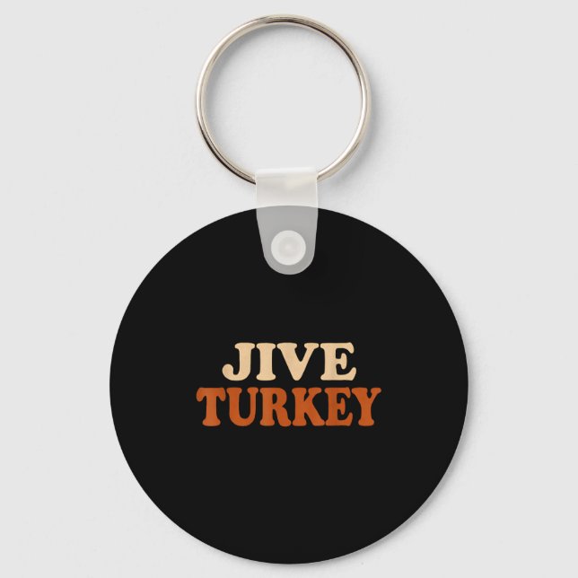 Jive Turkey Funny Thanksgiving  Nyckelring (Framsida)