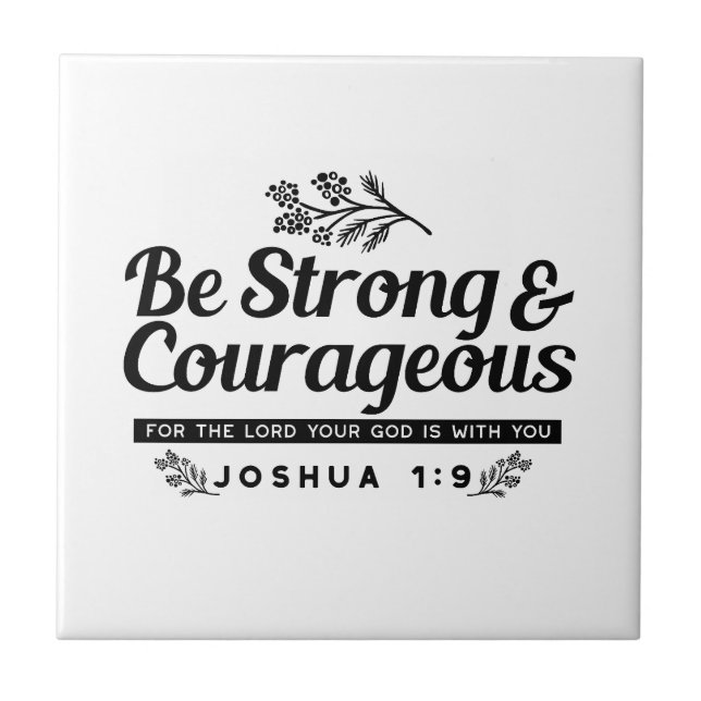 Jo 1:9 Bible Verse-design - vara stark och modig Kakelplatta (Framsidan)