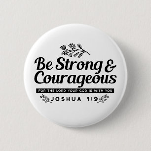 Jo 1:9 Bible Verse-design - vara stark och modig Knapp