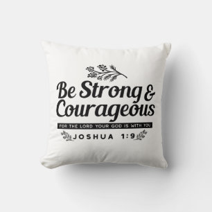 Jo 1:9 Bible Verse-design - vara stark och modig Kudde
