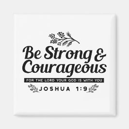Jo 1:9 Bible Verse-design - vara stark och modig Magnet