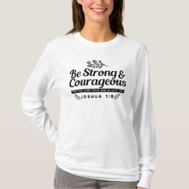 Jo 1:9 Bible Verse-design - vara stark och modig T Shirt