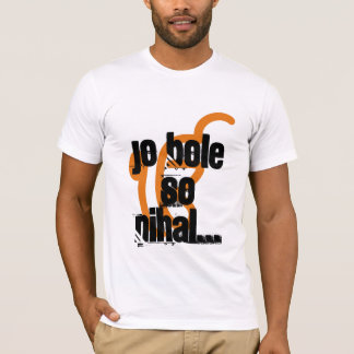 Jo Bole så Nihal… T-shirt