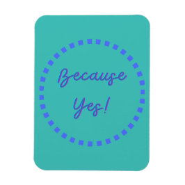 Jo, för det! magnet