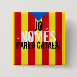 Jo NOMÉS parlo català! Knapp