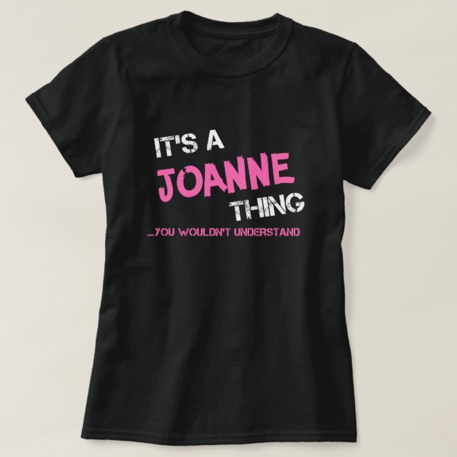 Joanne sak skulle inte förstå T-Shirt (Design framsida)