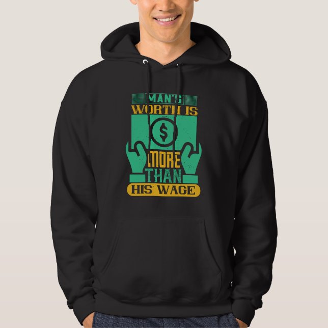 Jobb - människans värde är mer än hans lön hoodie (Framsida)