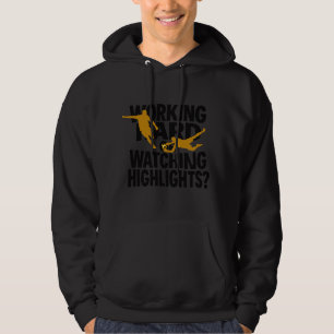 Jobbar Hårt Eller Tittar På Höjdpunkter Rolig Fotb Hoodie