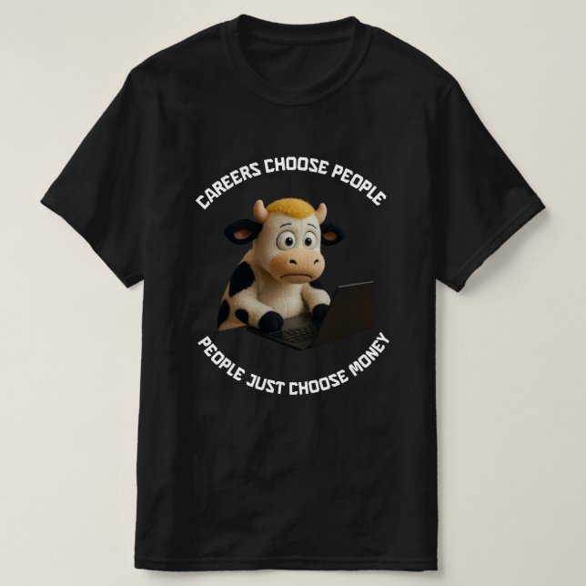 Jobbet väljer människa [CC-CatCow] T Shirt (Design framsida)