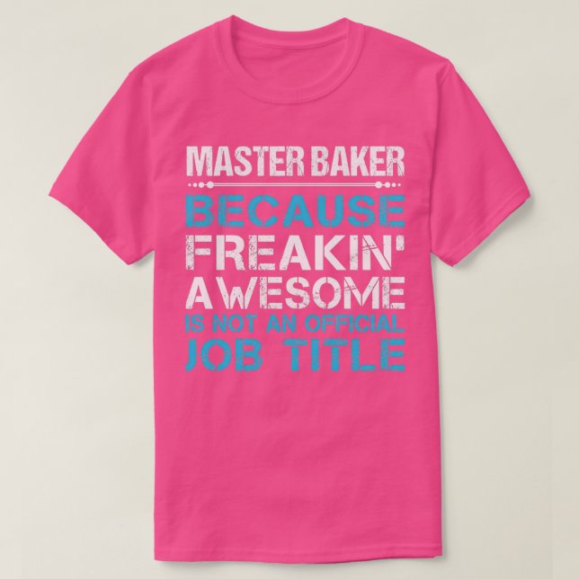 Jobbpresentationsobjekt för Master Baker Freaking  T Shirt (Design framsida)