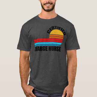 Jobbrubrik för auktoriserad Charge sjuksköterska f T Shirt
