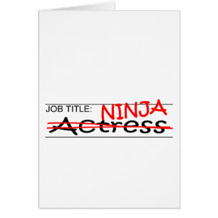 JobbtitelNinja aktris Hälsningskort
