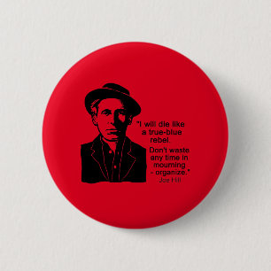 Joe Backe citat, Mourn Organize Button Knapp