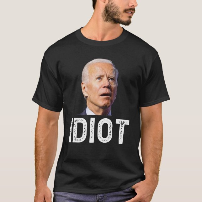 Joe Biden är en diot till skeppet T Shirt (Framsida)