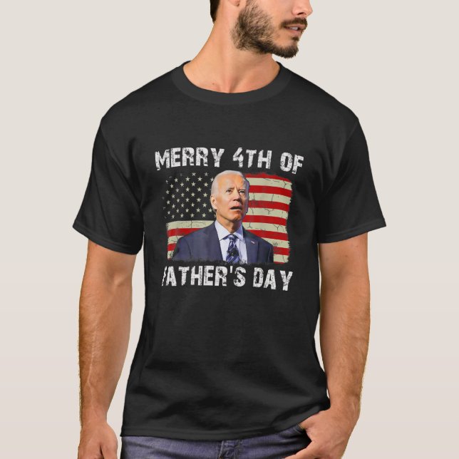 Joe Biden begick Merry 4:e Fars dag 4:e T Shirt (Framsida)