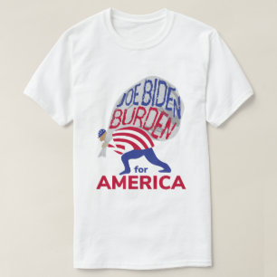 Joe Biden Burden för Amerika T Shirt