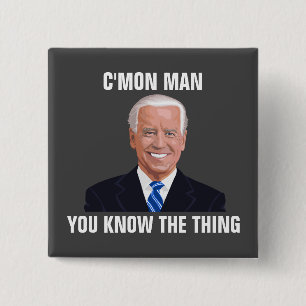 JOE BIDEN C'MON MAN DU VET SAK-KNAPPEN KNAPP
