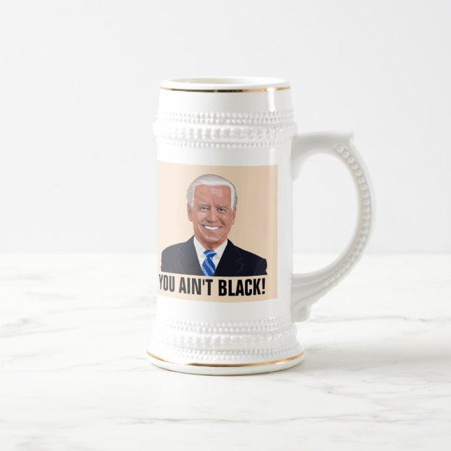 JOE BIDEN DU INTE BLACK! BEER STEIN SEJDEL (Höger)