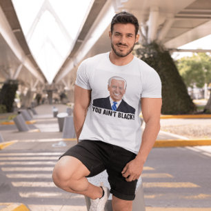 JOE BIDEN DU INTE BLACK! FUNNY T-SHIRTS