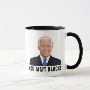 JOE BIDEN DU INTE BLACK! KAFFE KOPPAR