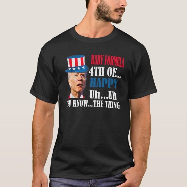 Joe Biden förväxlade formeln Baby Lycklig funny 4: T Shirt (Framsida)