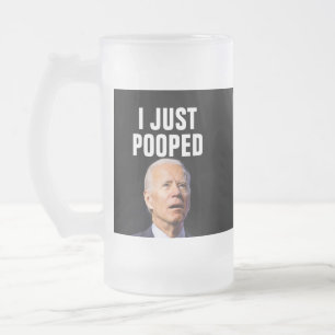 JOE BIDEN FUNNY JAG BARA POOPETERADE FROSTED GLAS- FROSTAT ÖLGLAS