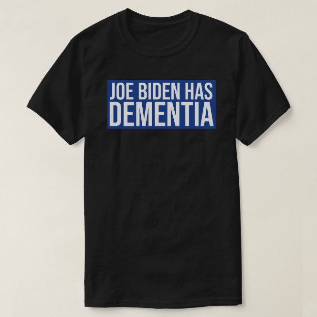 Joe Biden har dementia Sticker T Shirt (Design framsida)