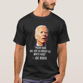 Joe Biden Hate Stackars barn är lika ljuslika som  T Shirt