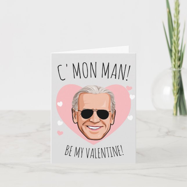 JOE BIDEN: Kom igen man vara min Alla hjärtans dag Kort (Framsida)