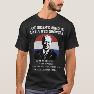 Joe Biden Mind gillar en Webben Browser Anti Biden T Shirt