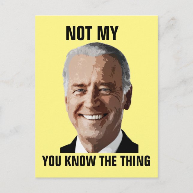 JOE BIDEN NOT MIN PRESIDENT (SAK) POSTCARDS VYKORT (Framsida)