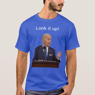 Joe Biden tittar upp T Shirt