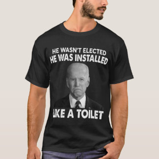Joe Biden valdes inte och installerades som ett T T Shirt
