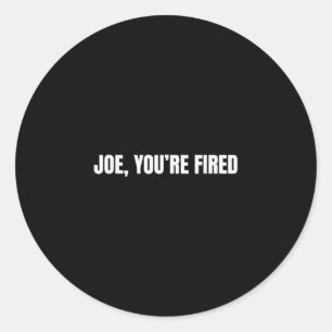 Joe, du är förstörd _ Funny Donald Trump-citat Hum Runt Klistermärke