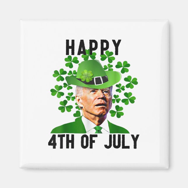 Joe Glad 4:e Juli Förvirrad Rolig Biden St Patr Magnet (Framsidan)