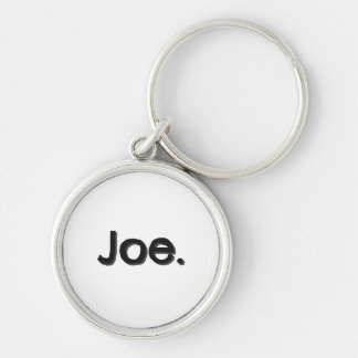 Joe. Namn Ord i svart bokstav på vit Rund Silverfärgad Nyckelring
