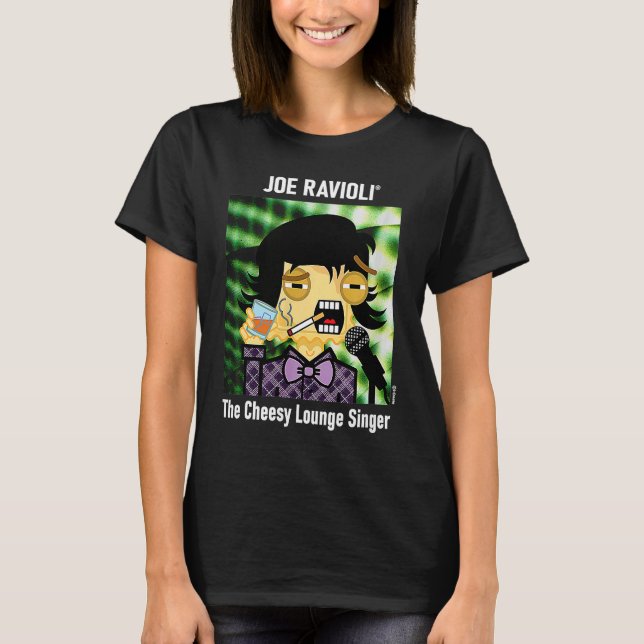 Joe Ravioli the Cheesy Lounge Singer T Shirt (Framsida)