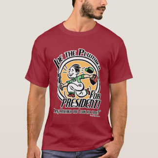 Joe rörmokaren för president! t-shirt