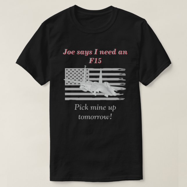 Joe säger att jag behöver en F15-Mörk T Shirt (Design framsida)