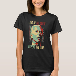 Joe Slut på citatet Upprepa raden T Shirt