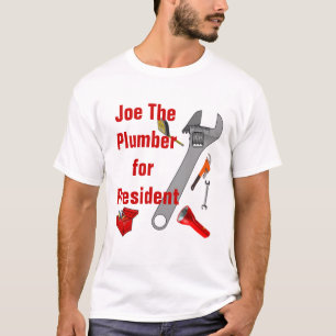 Joe The Plumber for President - Customized Tee Shirt