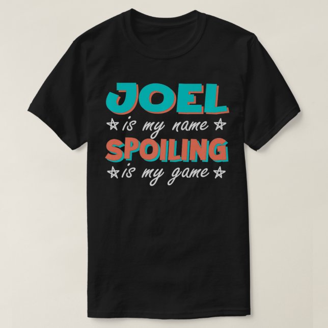 Joel är min Namn Personlig Nickname Anpassningsbar T Shirt (Design framsida)