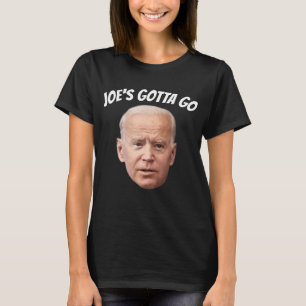JOE'S GOTTA GO Lustig JOE BIDEN T-Shirts