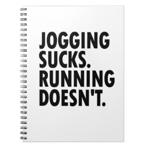 Joggande Sucks. Det går inte. Anteckningsbok