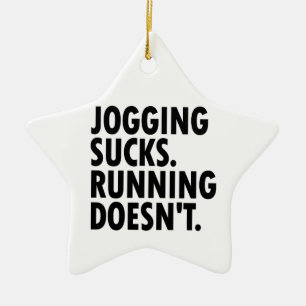 Joggande Sucks. Det går inte. Julgransprydnad Keramik