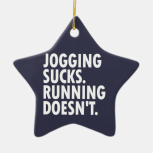 Joggande Sucks. Det går inte. Julgransprydnad Keramik