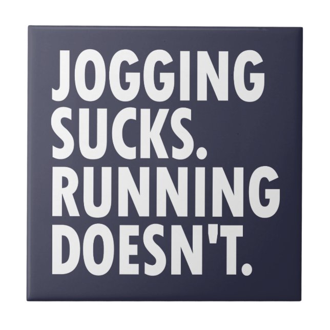 Joggande Sucks. Det går inte. Kakelplatta (Framsidan)