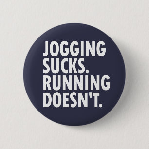 Joggande Sucks. Det går inte. Knapp