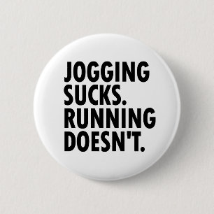 Joggande Sucks. Det går inte. Knapp