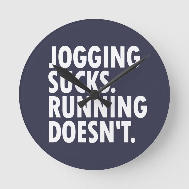 Joggande Sucks. Det går inte. Rund Klocka (Framsida)